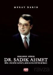 Beklenen Güneş Dr. Sadık Ahmet Bir Liderin Hayatı, Mücadelesi ve Mirası - Nobel Bilimsel