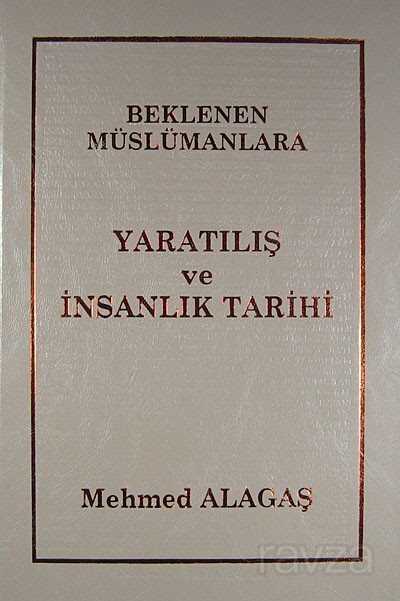Beklenen Müslümanlara Yaratılış ve İnsanlık Tarihi - İnsan Dergisi Yayınları (İzmir)