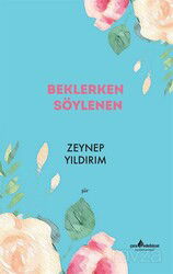 Beklerken Söylenen - Çıra Yayınları