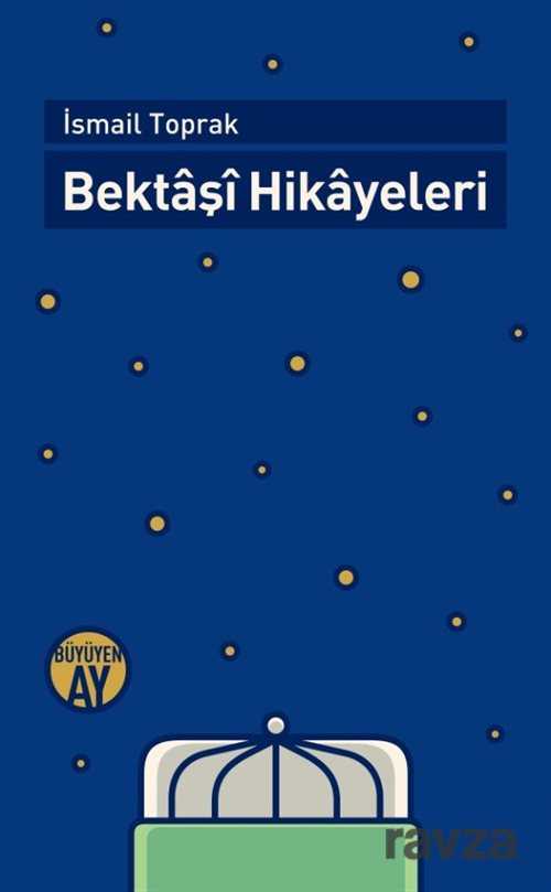 Bektaşi Hikayeleri - Büyüyenay Yayıncılık