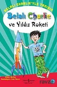 Belalı Charlie ve Yıldız Roketi - İş Bankası Yayınları