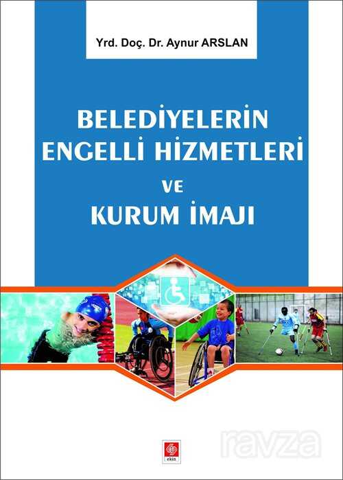 Belediyelerin Engelli Hizmetleri ve Kurum İmajı - 1