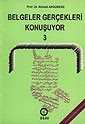 Belgeler Gerçekleri Konuşuyor 3 - 1