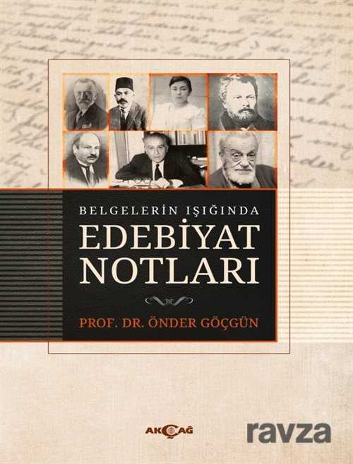 Belgelerin Işığında Edebiyat Notları - Akçağ Yayınları