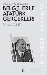 Belgelerle Atatürk Gerçekleri - Halk Kitabevi