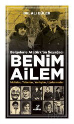 Belgelerle Atatürk'ün Soyağacı Benim Ailem - Nesnel Yayınları