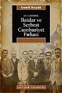 Belgelerle İktidar ve Serbest Cumhuriyet Fırkası - İletişim Yayınları