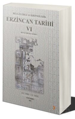 Belgelerle & Kronolojik Erzincan Tarihi 6 - 1