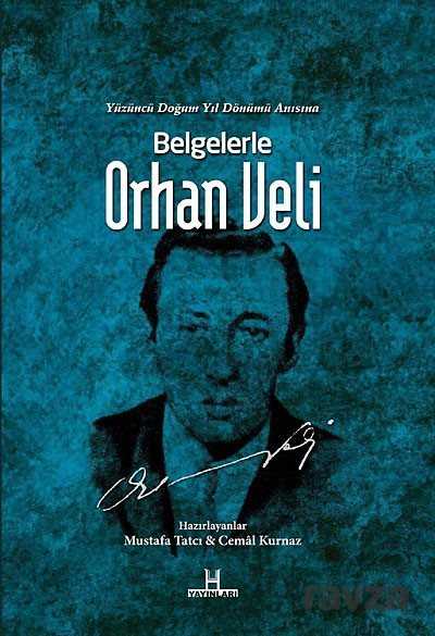 Belgelerle Orhan Veli - H Yayınları