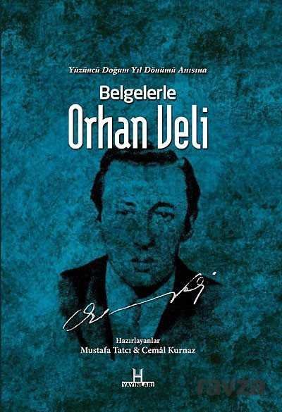 Belgelerle Orhan Veli - 1
