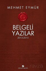 Belgeli Yazılar (2013-2015) - Milenyum Yayınları