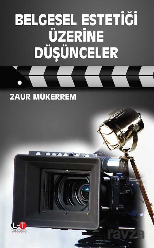 Belgesel Estetiği Üzerine Düşünceler - Literatürk Yayınları (Konya)