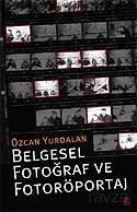 Belgesel Fotoğraf ve Fotoröportaj - Agora Kitaplığı