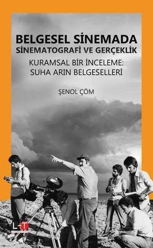 Belgesel Sinemada Sinematografi ve Gerçeklik - Literatürk Yayınları (Konya)