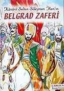 Belgrad Zaferi / Kanuni Sultan Süleyman Han'ın - 1
