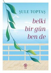 Belki Bir Gün Ben De - Sia Kitap