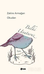 Belki Unuturuz - Şule Yayınları