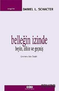 Belleğin İzinde - Beyin, Zihin ve Geçmiş - 1