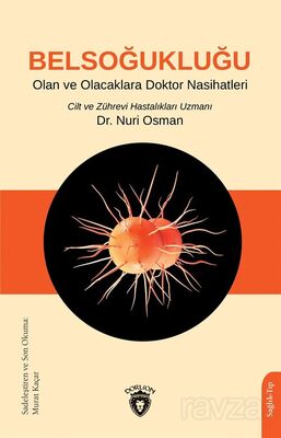 Belsoğukluğu Olan ve Olacaklara Doktor Nasihatleri - 1