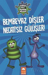 Bembeyaz Dişler Necati'siz Gülüşler / Çürük Ali Mikrop Necati - Eksik Parça Çocuk
