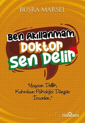 Ben Akıllanmam Doktor Sen Delir - 1