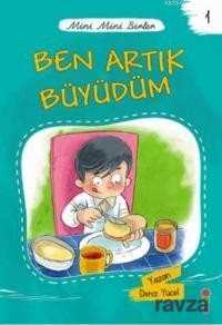 Ben Artık Büyüdüm / Mini Mini Birler 1 - 1