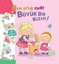 Ben Artık Evde Büyük Bir Kızım - Nesil Çocuk Yayınları
