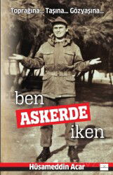 Ben Askerde İken - Akıl Fikir Yayınları
