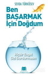 Ben Başarmak İçin Doğdum - Parana Yayınları
