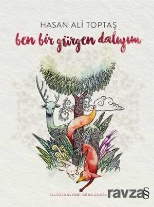 Ben Bir Gürgen Dalıyım (Karton Kapak) - Everest Yayınları