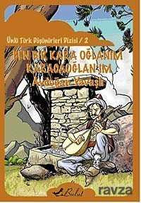 Ben Bir Kara Oğlanım Karacaoğlan'ım / Ünlü Türk Düşünürleri Dizisi 2 - Bulut Yayınları