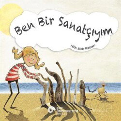 Ben Bir Sanatçıyım - Koç Üniversitesi Yayınları
