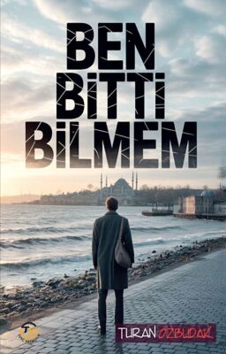 Ben Bitti Bilmem - 1