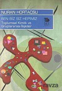 Ben Biz Siz Hepimiz - İmge Kitabevi Yayınları