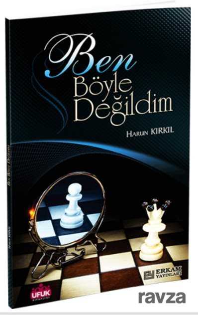 Ben Böyle Değildim - Erkam Yayınları