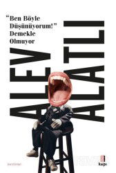 Ben Böyle Düşünüyorum! Demekle Olmuyor - Kapı Yayınları