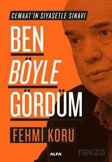 Ben Böyle Gördüm - Alfa Yayınları