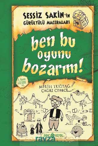 Ben Bu Oyunu Bozarım / Sessiz Sakin'in Gürültülü Maceraları 9 (Ciltli) - Genç Hayat