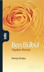 Ben Bülbül Hayatım Roman - Kurtuba Kitap