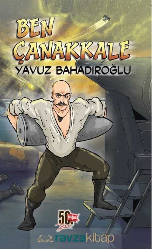 Ben Çanakkale - Nesil Çocuk Yayınları