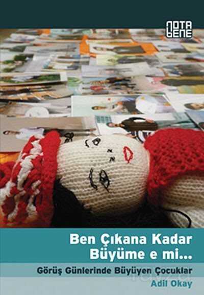 Ben Çıkana Kadar Büyüme e mi... - Notabene Yayınları