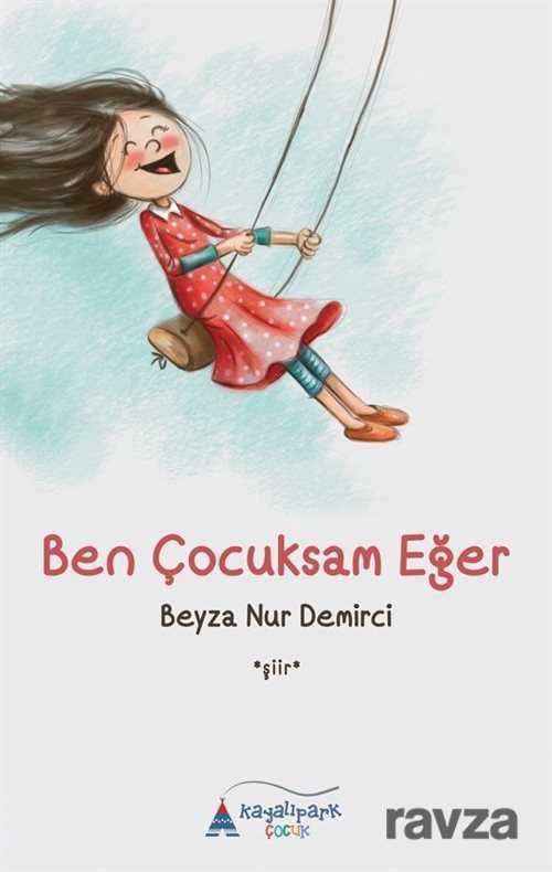 Ben Çocuksam Eğer - Kayalıpark Yayınları