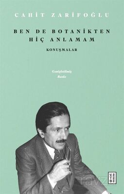 Ben de Botanikten Hiç Anlamam - 1