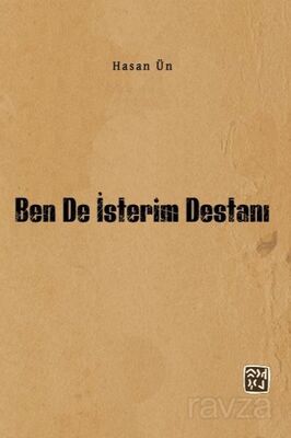 Ben de İsterim Destanı - 1