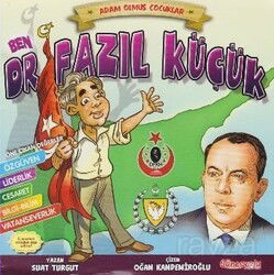 Ben Dr. Fazıl Küçük / Adam Olmuş Çocuklar - Güneşyolu Yayınları