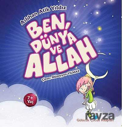 Ben, Dünya ve Allah - Beyan Yayınları