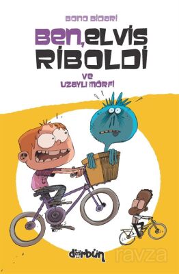 Ben, Elvis Riboldi ve Uzaylı Mörfi - 1