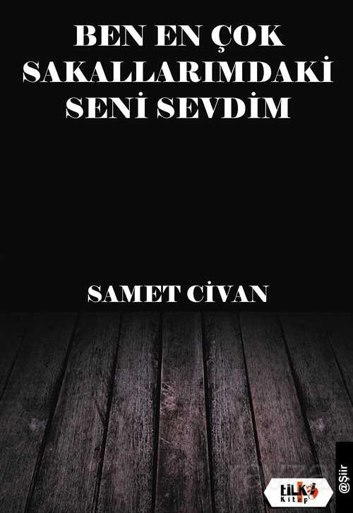 Ben En Çok Sakallarımdaki Seni Sevdim - Tilki Kitap