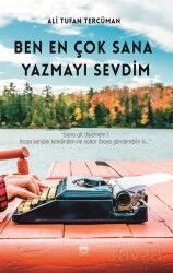 Ben En Çok Sana Yazmayı Sevdim - Siyah Beyaz Yayınları