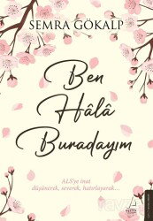 Ben Ha^la^ Burdayım - Destek Yayınları